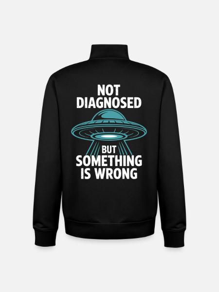 Not diagnosed, but something fits - Unisex Organic Zip Sweatshirt by Stanley/Stella - black