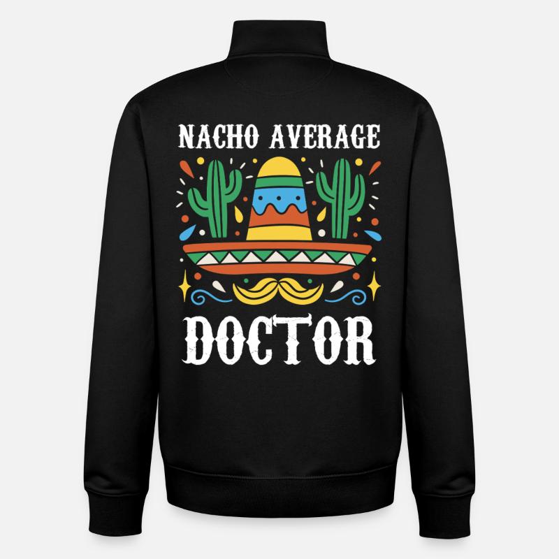 Nacho Average Doctor - Unisex Organic Zip Sweatshirt by Stanley/Stella - black