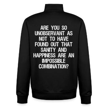 are you so unobservant as not to have found out - Unisex Organic Zip Sweatshirt by Stanley/Stella - black - Back - AI Model Male 185 light (185cm)