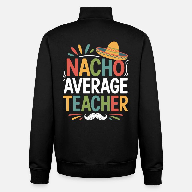 Nacho Average Lehrer Sombrero - Unisex Organic Zip Sweatshirt von Stanley/Stella - Schwarz