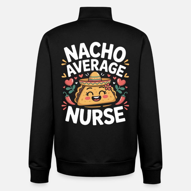 Nacho Average Nurse Humour Design - Sweat zippé unisexe en coton bio Stanley/Stella - noir