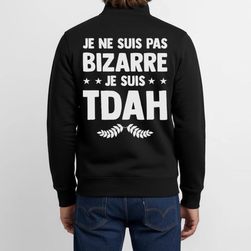 I am ADHD - Hyperactive Hyperactivity Humor Unisex Organic Zip Sweatshirt by Stanley/Stella