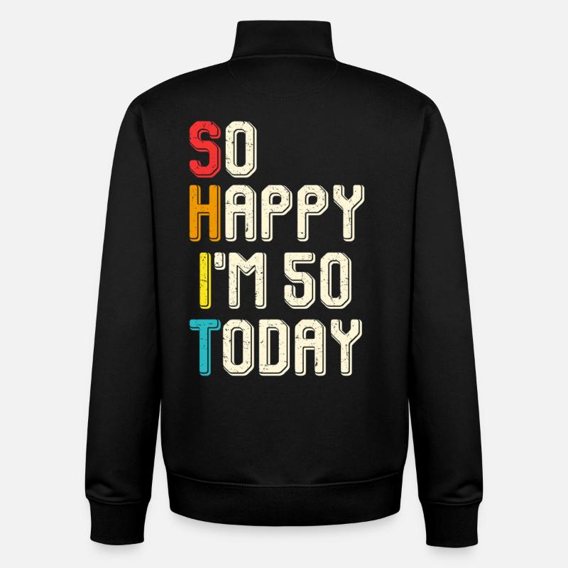 So happy 50 today - Unisex Organic Zip Sweatshirt by Stanley/Stella - black