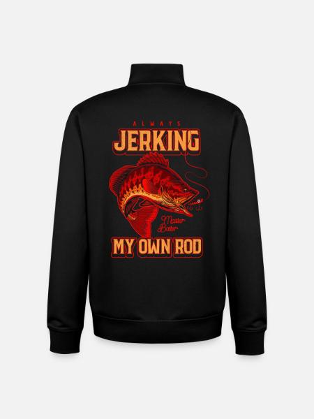 Always Jerking My Rod Funny Fishing - Unisex Organic Zip Sweatshirt by Stanley/Stella - black
