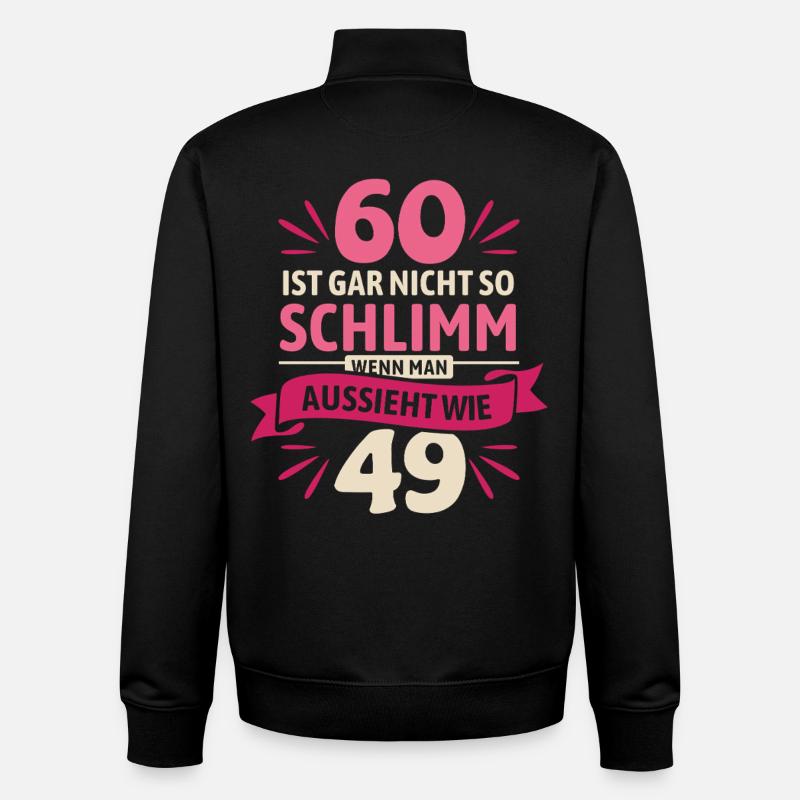 60 is not so bad - saying - Unisex Organic Zip Sweatshirt by Stanley/Stella - black