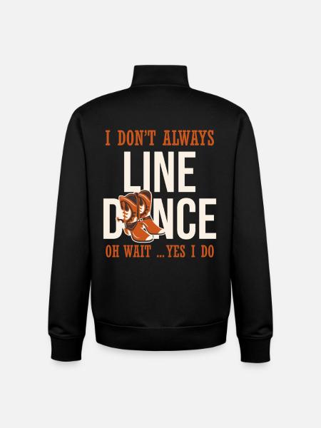 I don't always line dance - Unisex Organic Zip Sweatshirt by Stanley/Stella - black