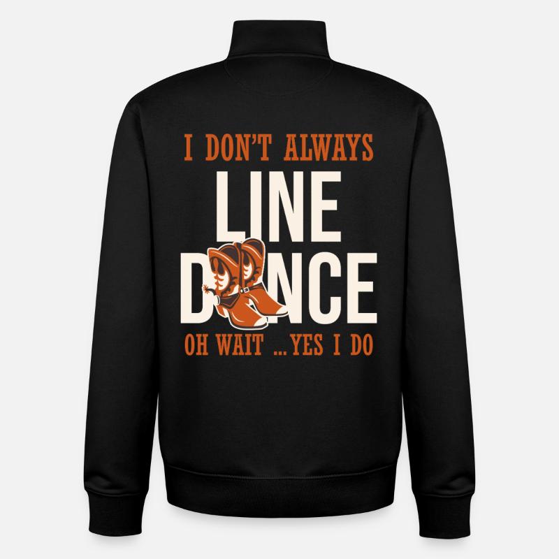 I don't always line dance - Unisex Organic Zip Sweatshirt by Stanley/Stella - black