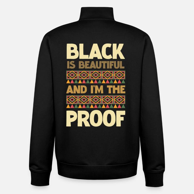 Black is beautiful I'm the proof - Unisex Organic Zip Sweatshirt by Stanley/Stella - black