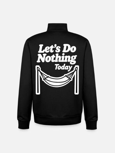 Let's do nothing today Hammock Relaxation - Unisex Organic Zip Sweatshirt by Stanley/Stella - black