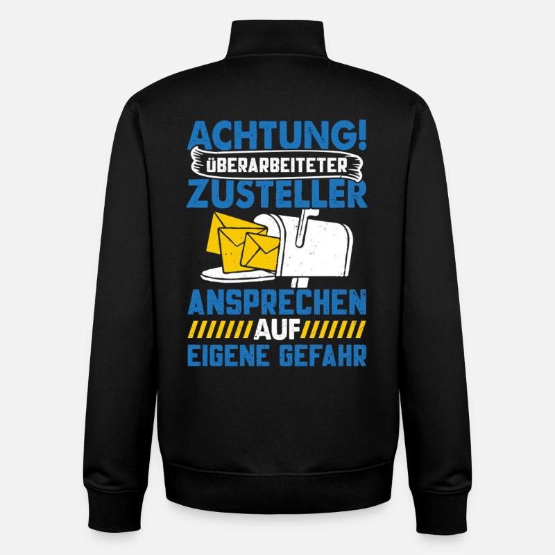 Postman ATTENTION OVERWORKED DELIVERY PERSON - Unisex Organic Zip Sweatshirt by Stanley/Stella - black