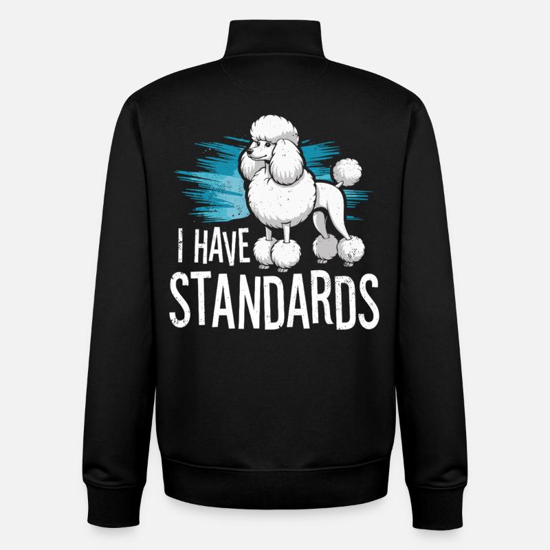 I Have Standards - Unisex Organic Zip Sweatshirt von Stanley/Stella - Schwarz