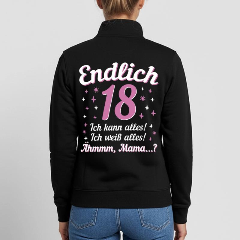 Finally 18 I can do everything I know everything Unisex Organic Zip Sweatshirt by Stanley/Stella