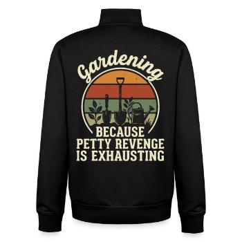 Gardening Because Petty Revenge Is Exhausting - Unisex Organic Zip Sweatshirt by Stanley/Stella - black - Back - AI Model Male 185 light (185cm)