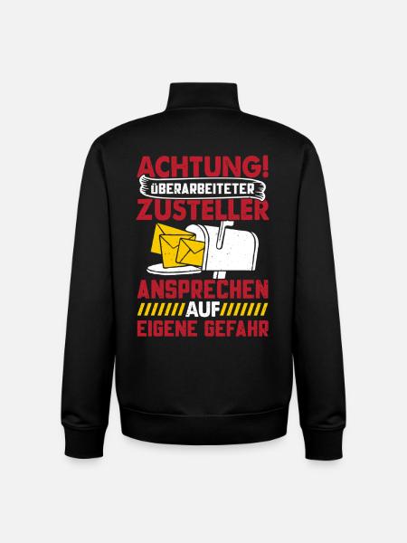 Postman ATTENTION OVERWORKED DELIVERY PERSON - Unisex Organic Zip Sweatshirt by Stanley/Stella - black