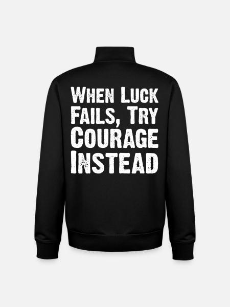 Courage Over Luck Quote Tee - Unisex Organic Zip Sweatshirt by Stanley/Stella - black