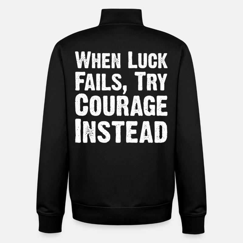 Courage Over Luck Quote Tee - Unisex Organic Zip Sweatshirt by Stanley/Stella - black