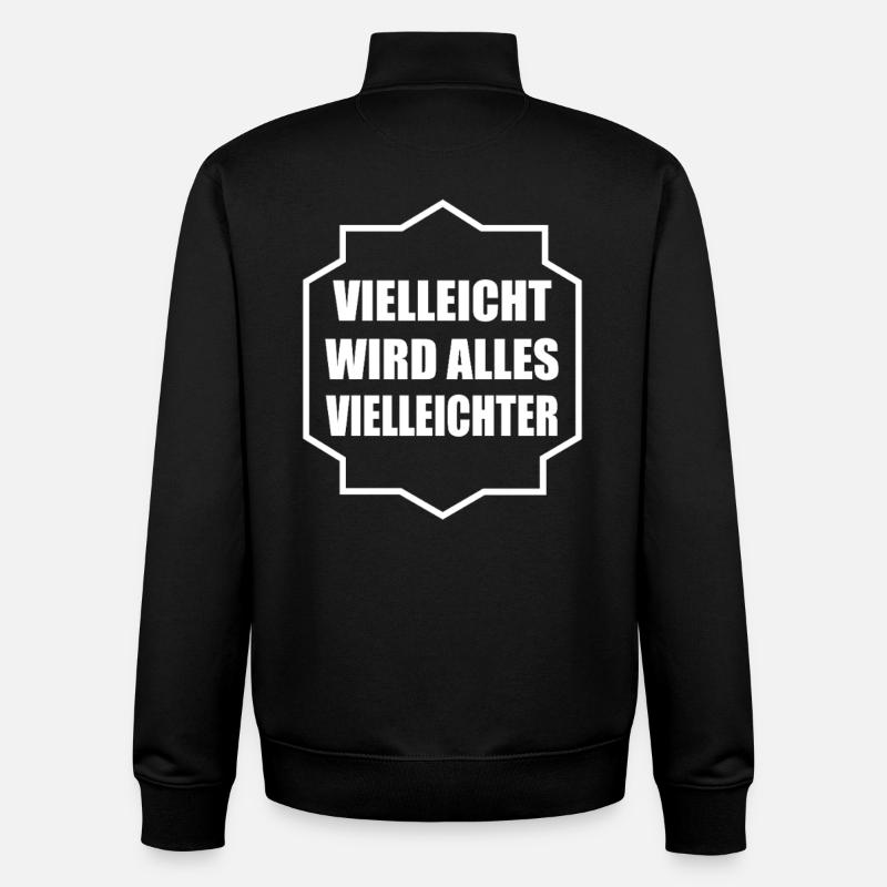 Vielleicht wird alles Vielleichter - Unisex Organic Zip Sweatshirt von Stanley/Stella - Schwarz