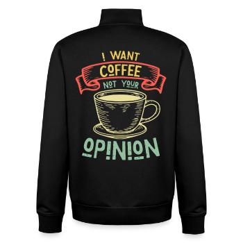 I Want Coffee Not Your Opinion Humor - Unisex Organic Zip Sweatshirt von Stanley/Stella - Schwarz - Hinten - AI Model Male 185 light (185cm)