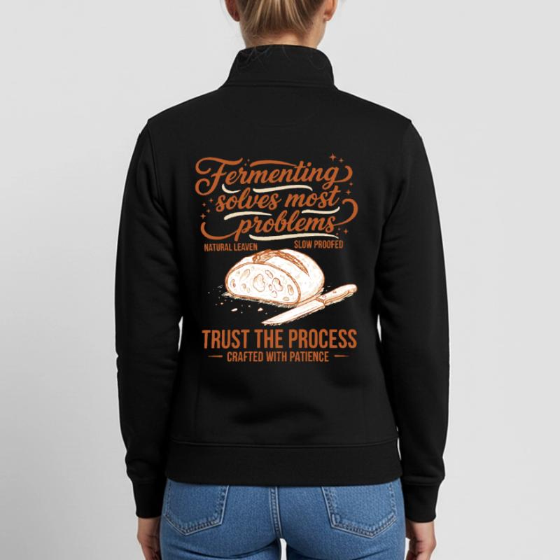 sourdough Fermenting Solves Problems Unisex Organic Zip Sweatshirt by Stanley/Stella