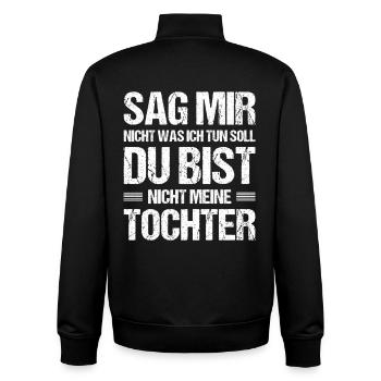 Du bist nicht meine Tochter – Lustiger Spruch - Unisex Organic Zip Sweatshirt von Stanley/Stella - Schwarz - Hinten - AI Model Male 185 light (185cm)