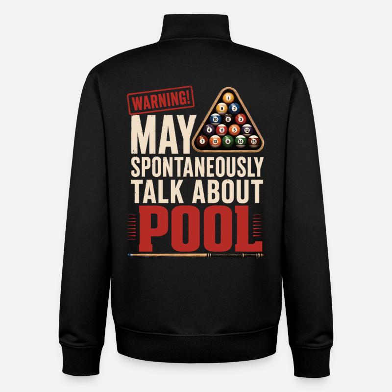 Billiard Pool Saying Shirt - Unisex Organic Zip Sweatshirt by Stanley/Stella - black