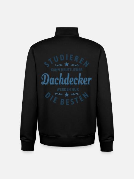 Studieren kann jeder - Dachdecker Spruch - Unisex Organic Zip Sweatshirt von Stanley/Stella - Schwarz