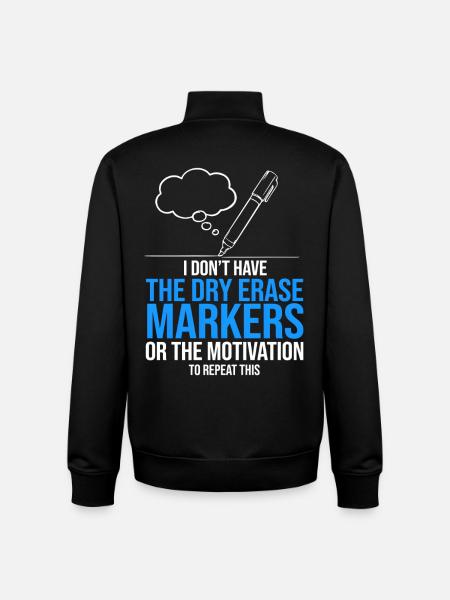 Dry Erase Marker Motivation - Unisex Organic Zip Sweatshirt by Stanley/Stella - black