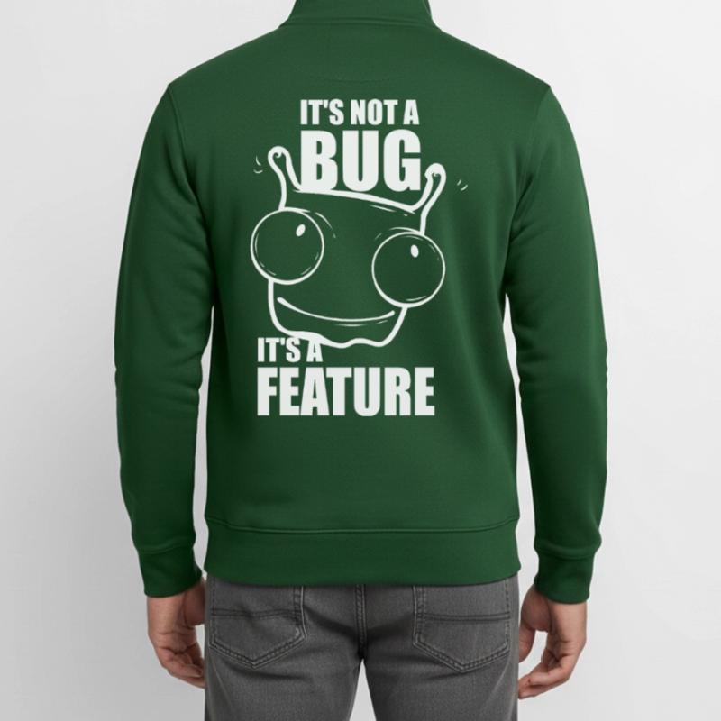 it is not a bug it is a feature - programmer Unisex Organic Zip Sweatshirt by Stanley/Stella