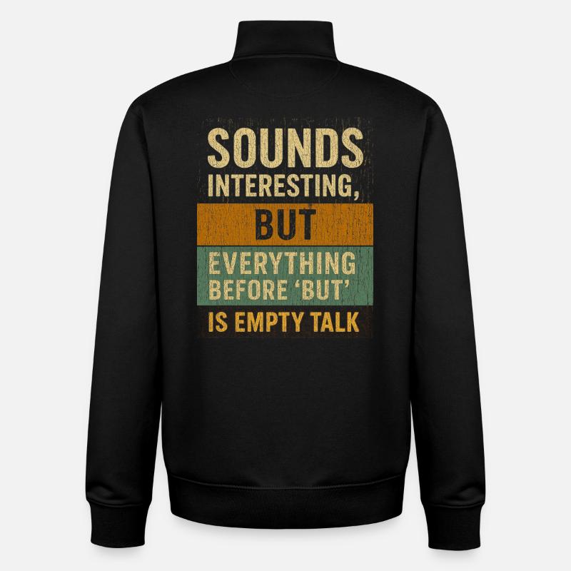 Empty Talk Motivational Quote Design - Unisex Organic Zip Sweatshirt by Stanley/Stella - black