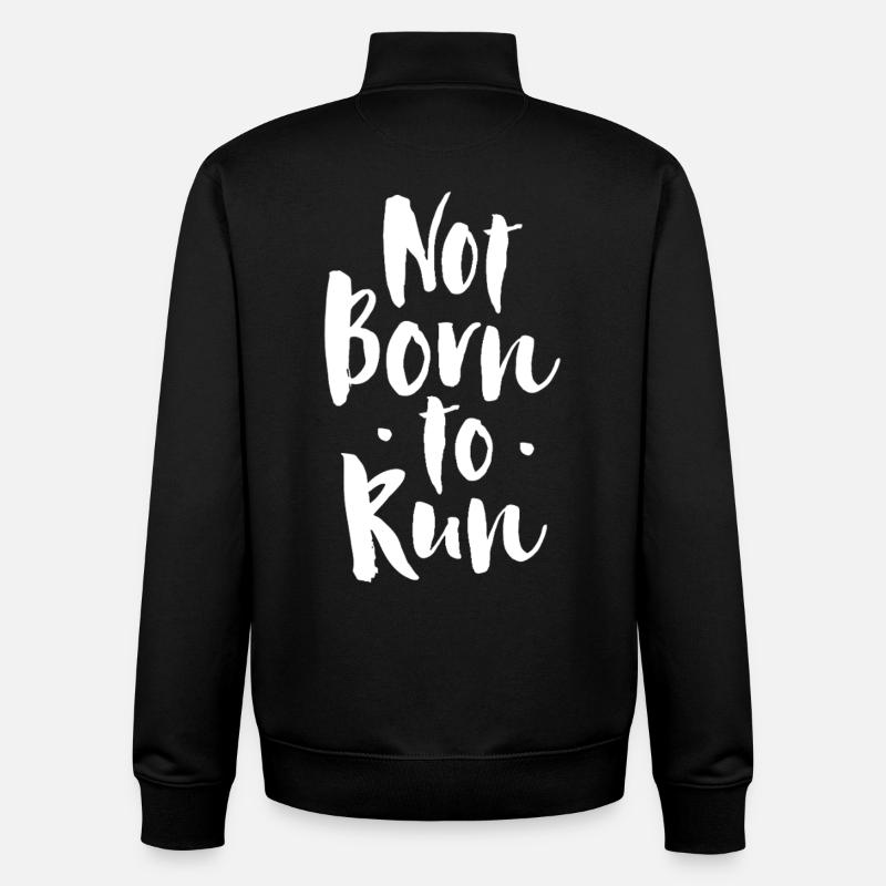 Not born to run - Unisex Organic Zip Sweatshirt by Stanley/Stella - black