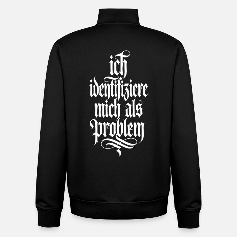 Ich identifiziere mich als Problem - Unisex Organic Zip Sweatshirt von Stanley/Stella - Schwarz