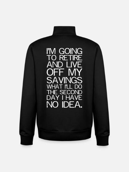 I'm going to retire and live - Unisex Organic Zip Sweatshirt by Stanley/Stella - black