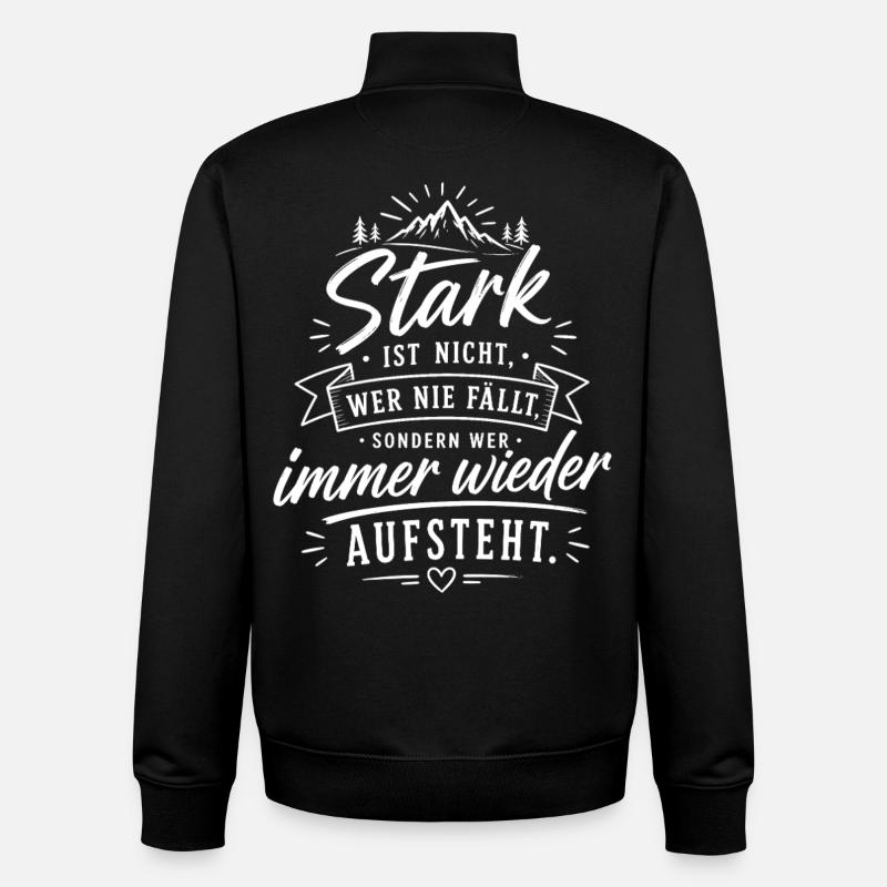 Stark durch Aufstehen Zitat - Unisex Organic Zip Sweatshirt von Stanley/Stella - Schwarz