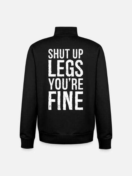 shut up legs you're fine - Unisex Organic Zip Sweatshirt by Stanley/Stella - black