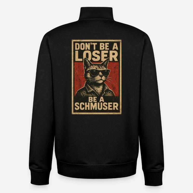 Don't be a loser be a schmuser - Unisex Organic Zip Sweatshirt by Stanley/Stella - black