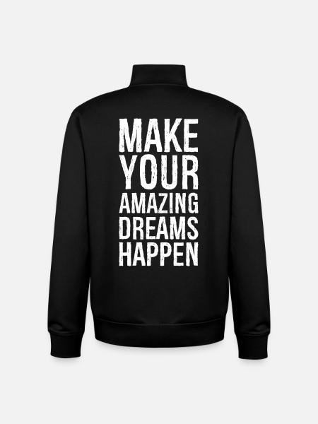 make your amazing dreams happen - Unisex Organic Zip Sweatshirt by Stanley/Stella - black