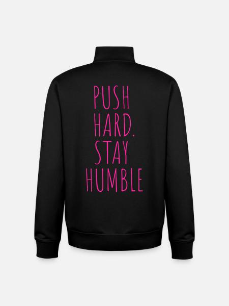 PUSH HARD. STAY HUMBLE - Unisex Organic Zip Sweatshirt by Stanley/Stella - black