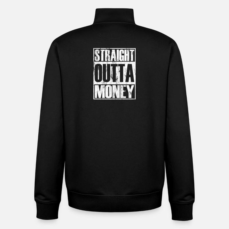 Straight Outta Money - Sweat zippé unisexe en coton bio Stanley/Stella - noir