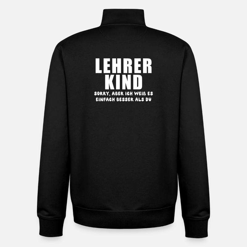 Lehrerkind-sorry, aber ich weiß es einfach besser - Unisex Organic Zip Sweatshirt von Stanley/Stella - Schwarz