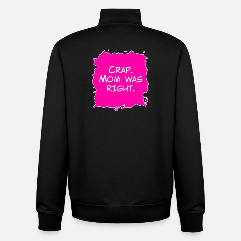 Merde, maman avait raison - Sweat zippé unisexe en coton bio Stanley/Stella - noir