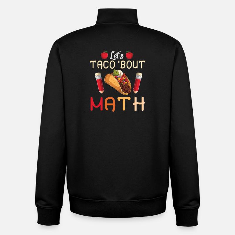 Let's Taco Bout Math Teacher - Unisex Organic Zip Sweatshirt by Stanley/Stella - black