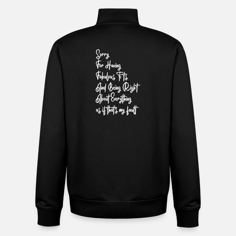 Sorry I'm fabulous - Unisex Organic Zip Sweatshirt by Stanley/Stella - black
