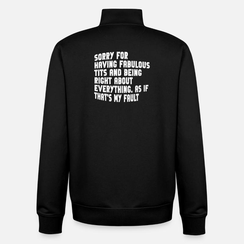 Sorry I'm fabulous - Unisex Organic Zip Sweatshirt by Stanley/Stella - black