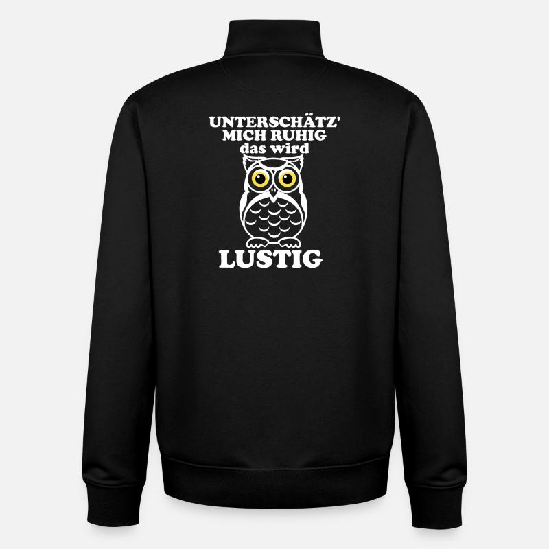 Unterschätz mich ruhig – Eulenwitz - Unisex Organic Zip Sweatshirt von Stanley/Stella - Schwarz