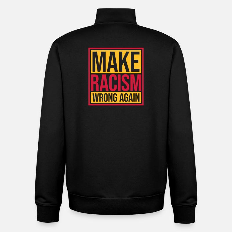 make racism wrong again - Unisex Organic Zip Sweatshirt by Stanley/Stella - black