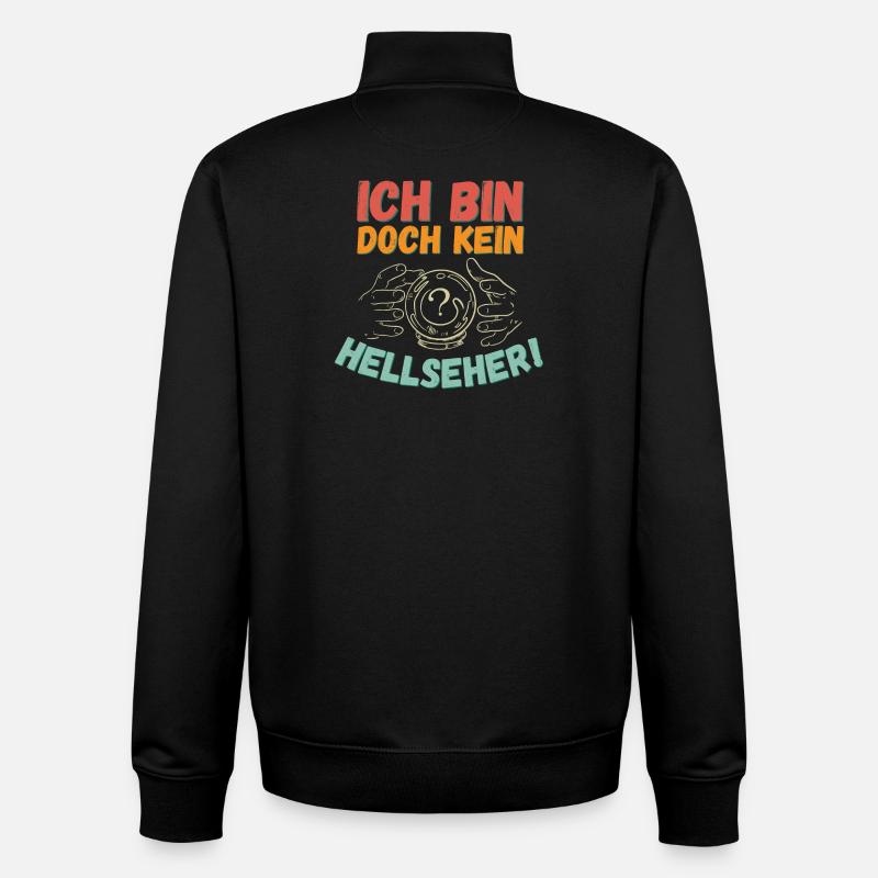 Ich bin doch kein Hellseher! - Unisex Organic Zip Sweatshirt von Stanley/Stella - Schwarz