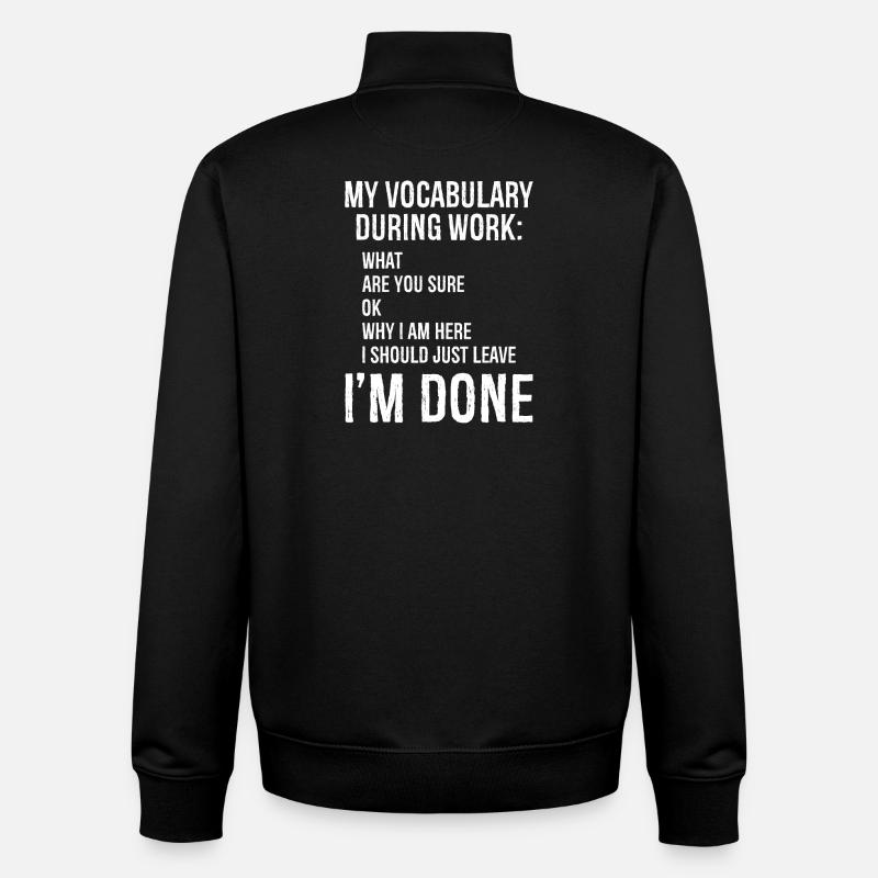 Mon vocabulaire pendant le travail - Sweat zippé unisexe en coton bio Stanley/Stella - noir