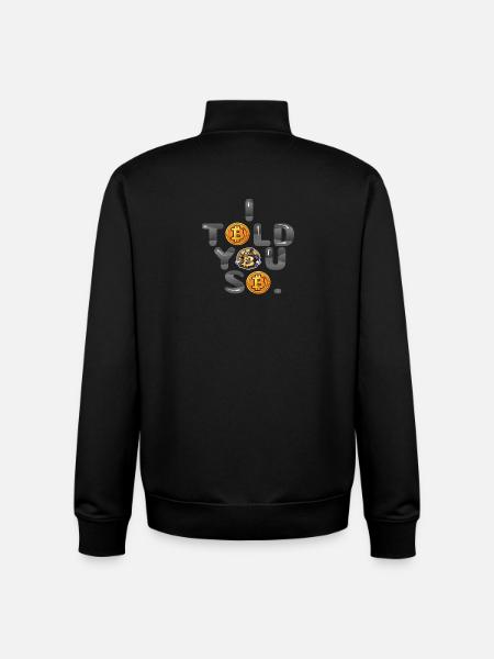I TOLD YOU SO - Unisex Organic Zip Sweatshirt by Stanley/Stella - black