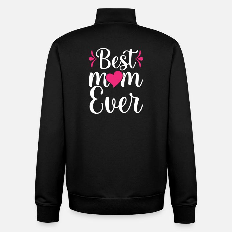 Best Mom Ever - Unisex Organic Zip Sweatshirt by Stanley/Stella - black