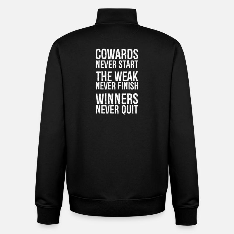 cowards never start the weak never finish winner's - Unisex Organic Zip Sweatshirt by Stanley/Stella - black